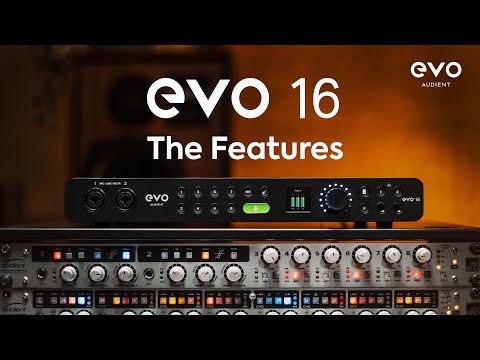 EVO 16 Interface - Audient EVO Interface - Audient EVO 16