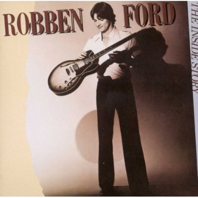 Robben Ford / ロベン・フォード「THE INSIDE STORY / ギターに愛を