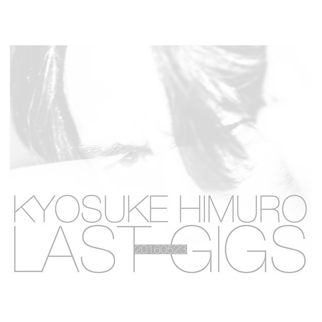 氷室京介「KYOSUKE HIMURO LAST GIGS 初回BOX限定盤（Blu-ray
