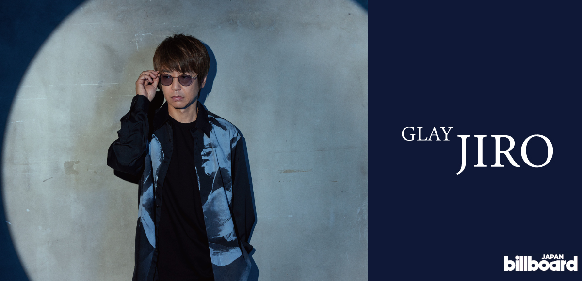 インタビュー＞GLAY・JIRO、デビュー30周年を迎えて思うGLAYの