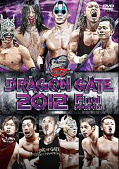 DRAGONGATE RECORDS official web site：DRAGONGATE 2012 final season