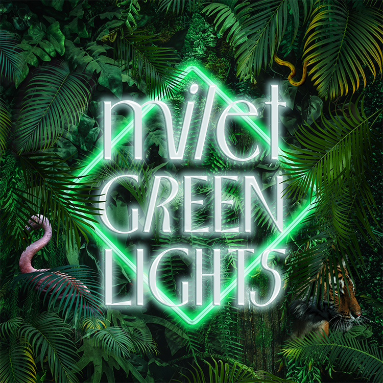 milet GREEN LIGHTS specialpage | miles