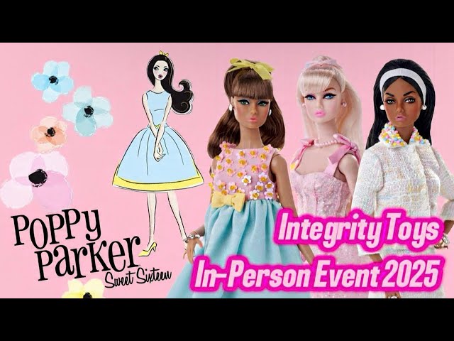 Poppy Parker's Sweet 16 | Inside the 2025 Integrity Toys In-Person