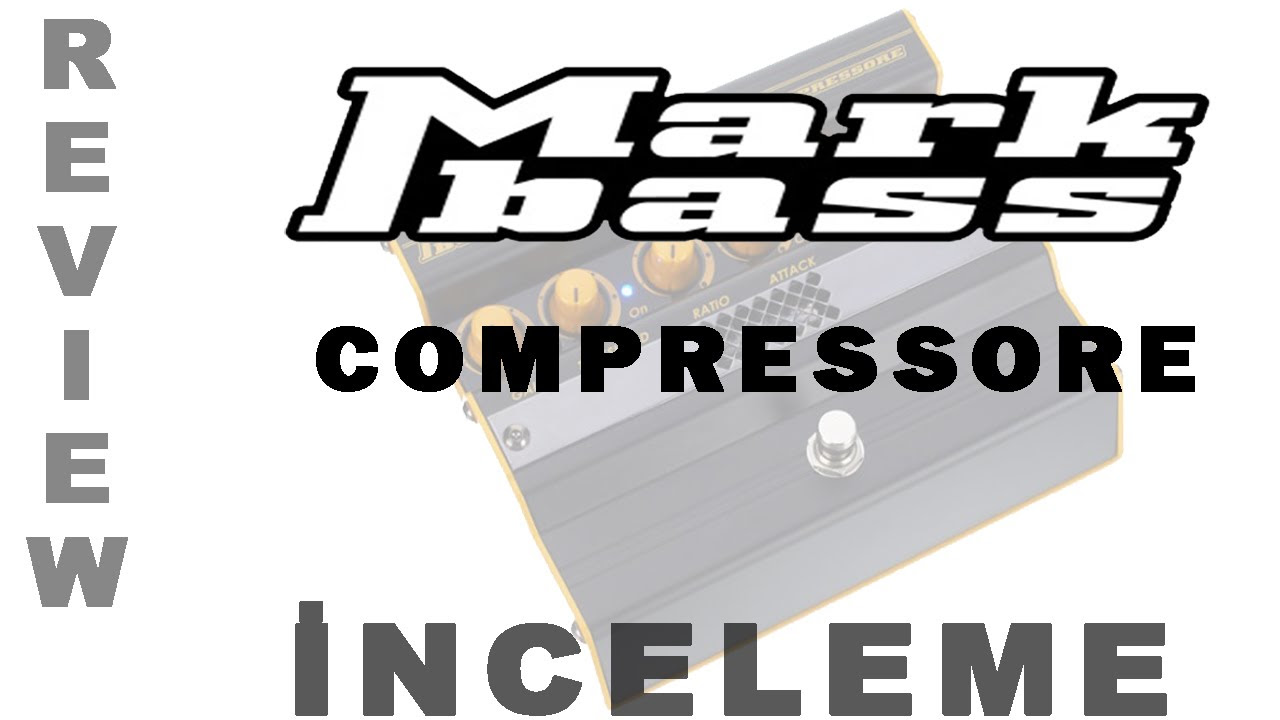 試奏動画】Markbass Compressore ベース用エフェクター - YouTube