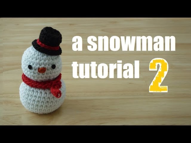 crochet a snowman 【2】かぎ針編み 雪だるまのあみぐるみ（胴体の