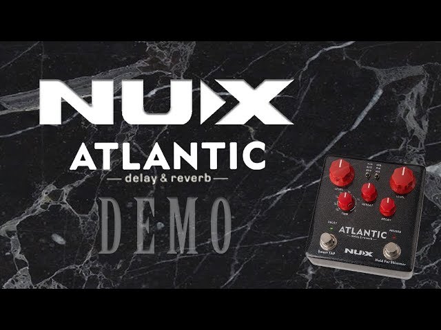 NUX - Atlantic Delay and Reverb - Demo - YouTube