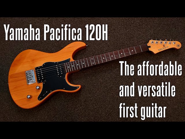 Yamaha Pacifica 120H - affordable and versatile first guitar