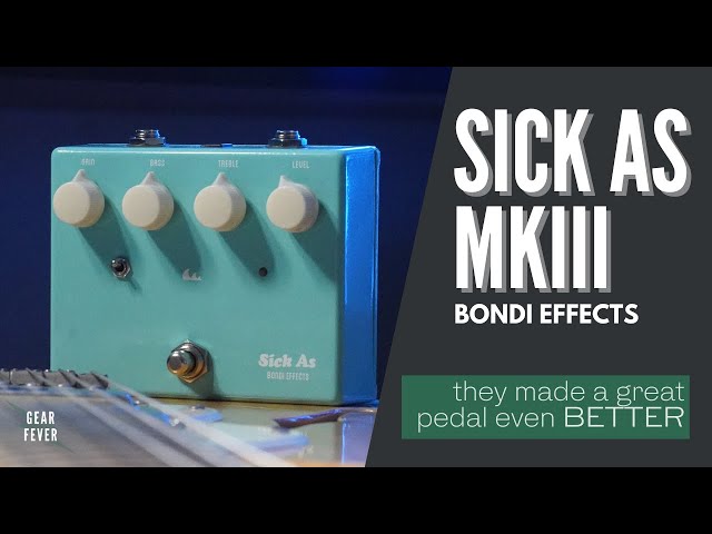 Bondi Effects Sick As mkiii // if it ain't broke, make it better