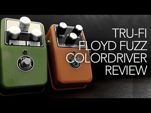 Tru-Fi Floyd Fuzz and Colordriver review - YouTube