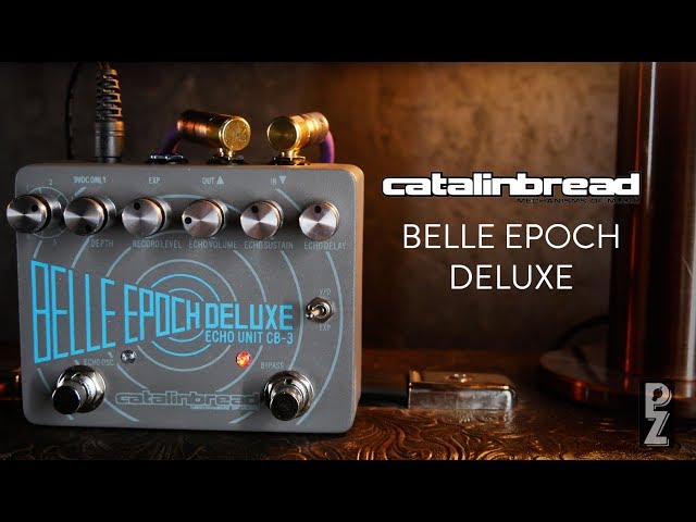 Catalinbread Belle Epoch Deluxe Demo - YouTube