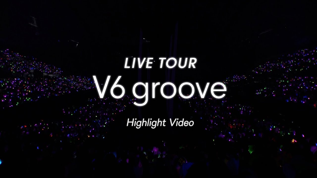 LIVE TOUR V6 groove