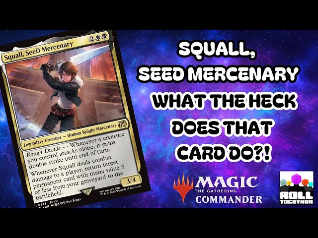 Squall, SeeD Mercenary | What The Heck Does That Card Do? | Ep 7
