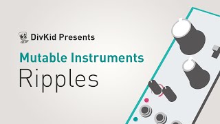 Mutable Instruments Ripples (NEW! 2020 version) // Multimode