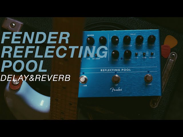 Fender Reflecting Pool Delay & Reverb - Demo - YouTube