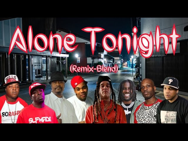 Alone (Remix-Blend) A-Wax, Styles P, King Chip, Jadakiss, Butch