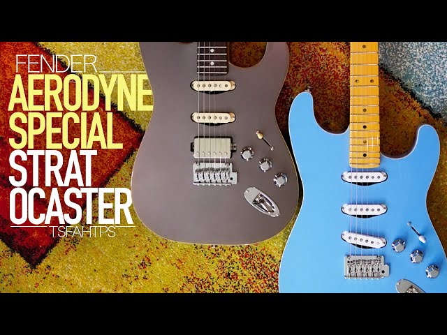 Super Sexy Sleek Lines - Fender Aerodyne Special HSS & SSS