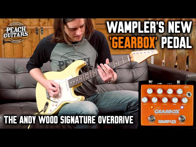 Wampler's NEW 'Gearbox' Pedal - First Impressions of The Andy Wood