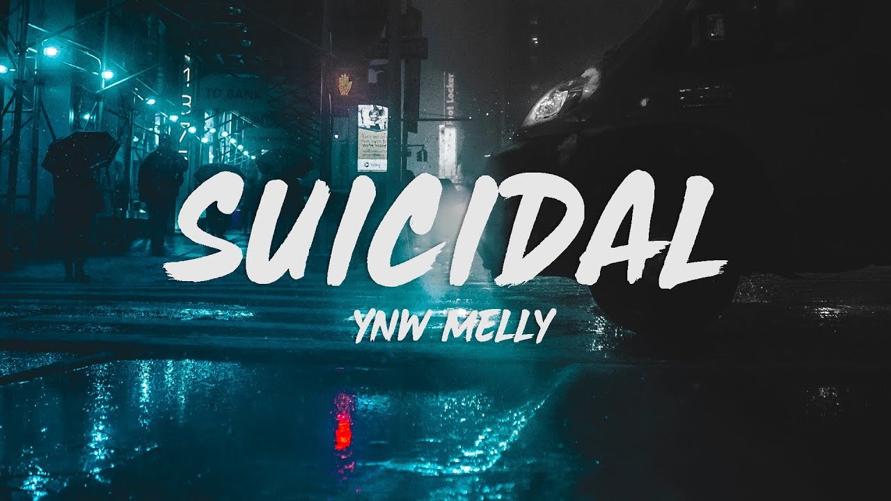 YNW Melly - Suicidal (Lyrics) - YouTube
