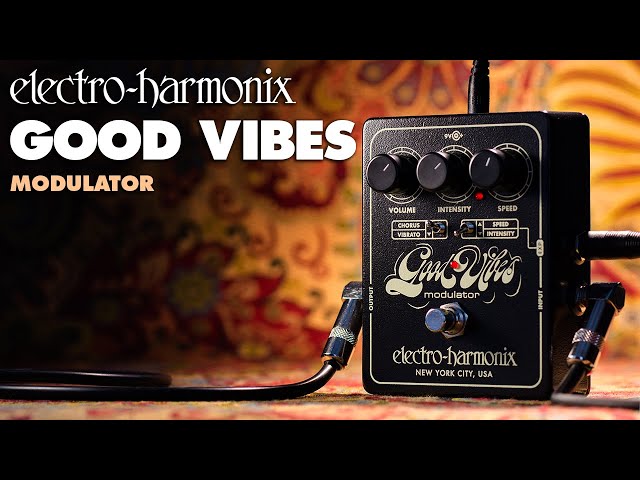 Electro-Harmonix Good Vibes Modulator Pedal - YouTube