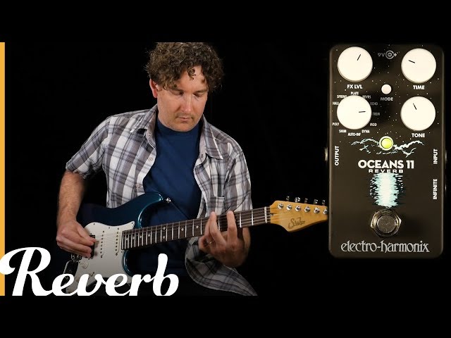 Electro-Harmonix Oceans 11 Reverb | Reverb Tone Report - YouTube