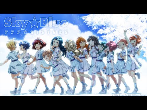 Tokyo 7th シスターズ】777☆SISTERS『Sky☆Blue』Music Video - YouTube