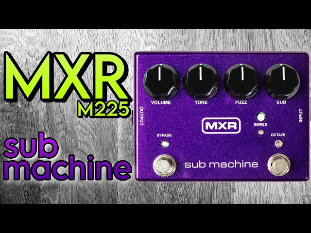 MXR M225 Sub Machine octave fuzz - YouTube
