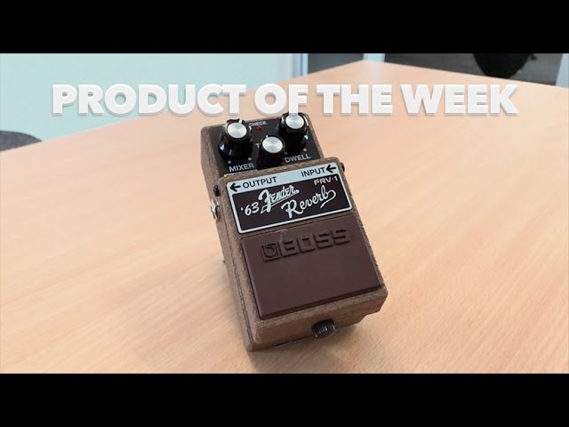 Product of the Week - Boss '63 Fender Reverb | Better Music - YouTube