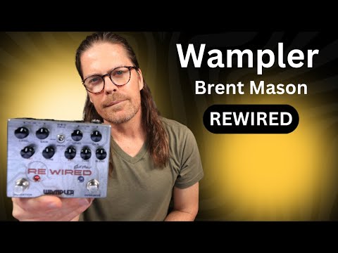 Wampler REWIRED-Brent Mason Signature Dual Distortion/Overdrive