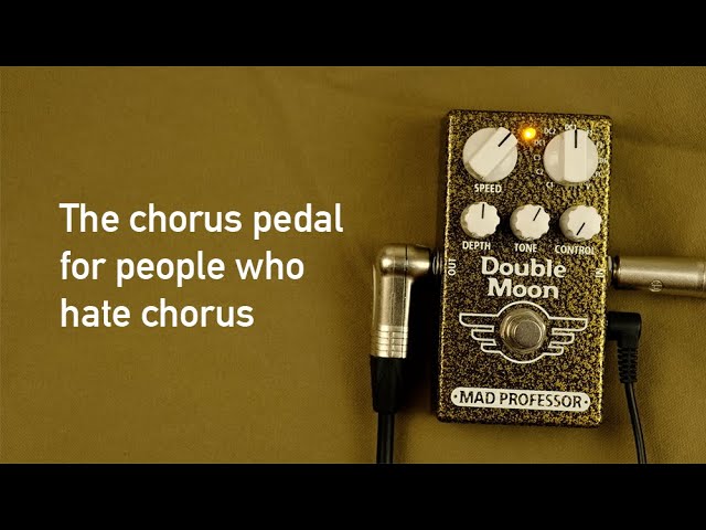 Mad Professor Double Moon: The chorus pedal for people who hate