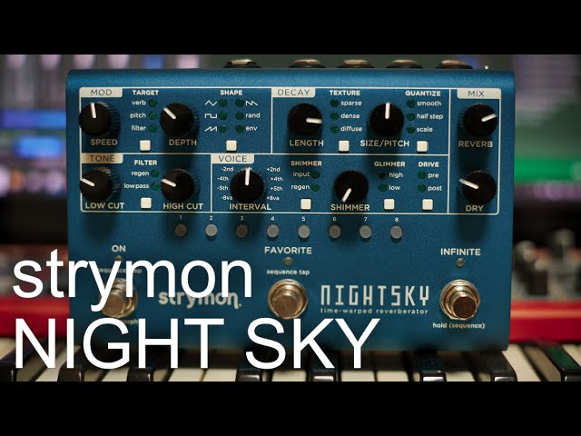 Strymon NIGHT SKY] A creative reverb that creates fantastical