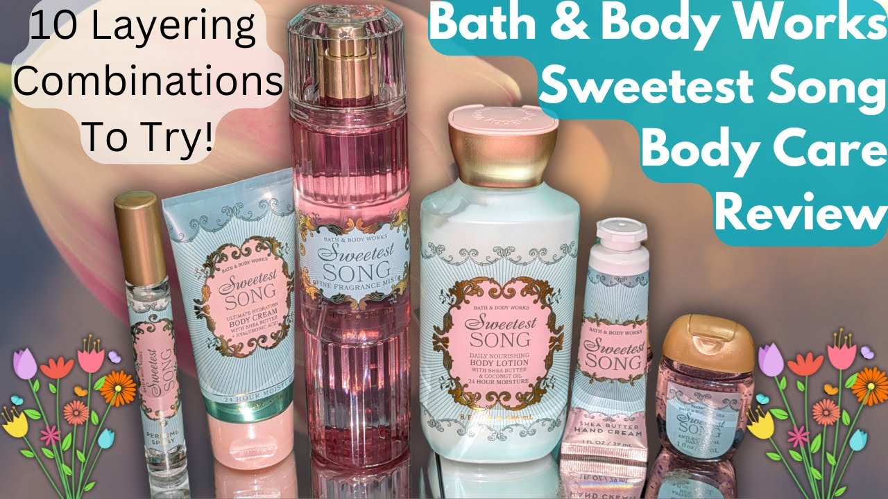 Review) NEW! Sweetest Song ·Bath & Body Works + 10 Layering