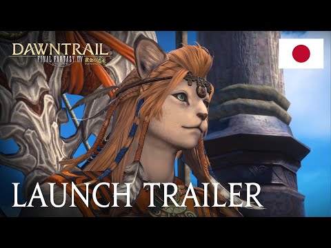 FINAL FANTASY XIV: DAWNTRAIL Launch Trailer - YouTube