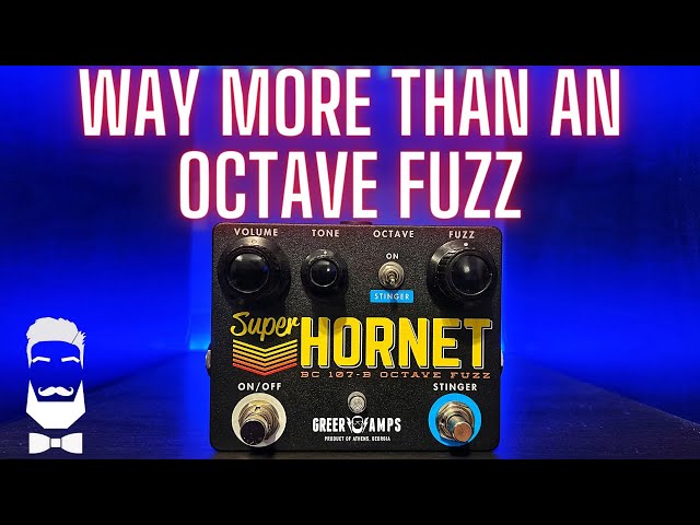 Greer Amps Super Hornet - My Goodness This Is Good OCTAVE FUZZ