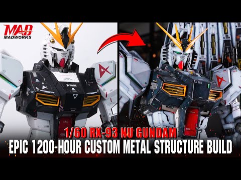 Epic 1200-Hour Custom Build! 1/60 RX-93 Nu Gundam with Metal
