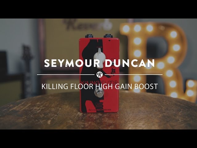 Seymour Duncan Killing Floor | Reverb Demo Video - YouTube