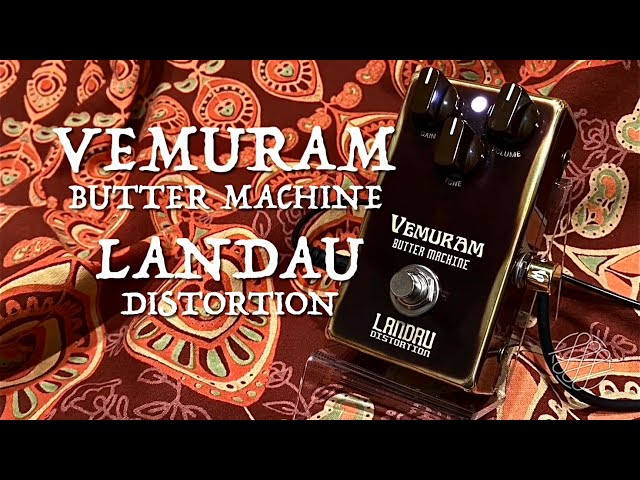 VEMURAM / BUTTER MACHINE LANDAU DISTORTION - YouTube
