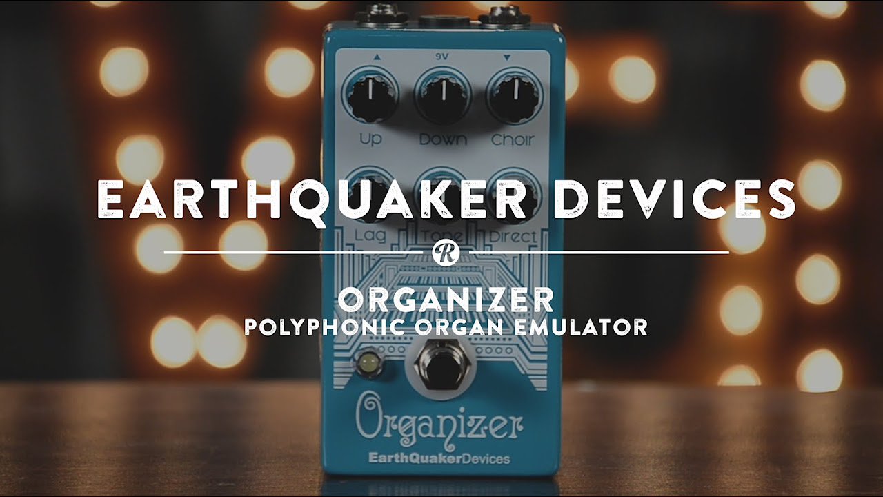 Earthquaker Devices Organizer Polyphonic Organ Emulator | Reverb