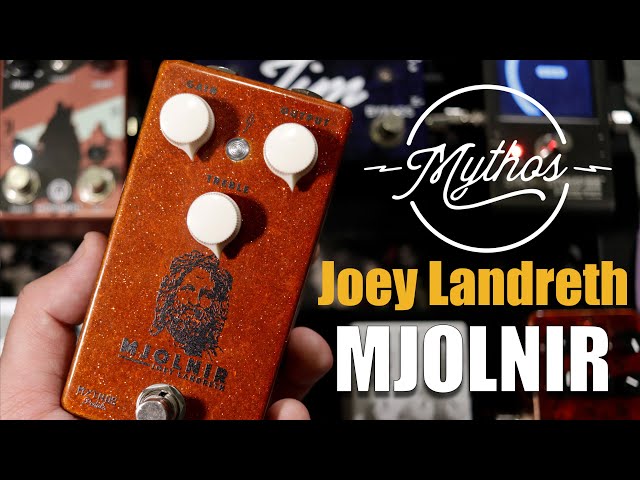 Mythos Pedals Joey Landreth Mjolnir Overdrive V2 - YouTube