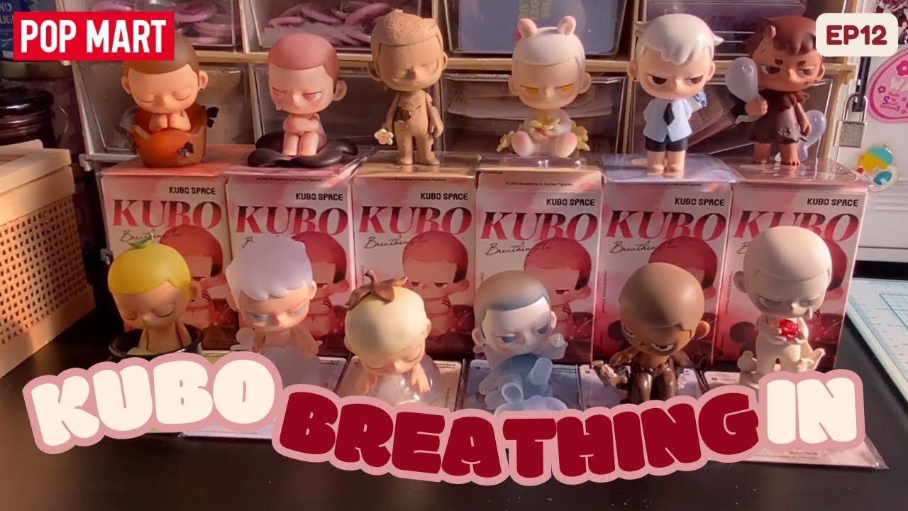 EP12 POPMART KUBO BREATHING IN UNBOXING (FULL SET COLLECTION