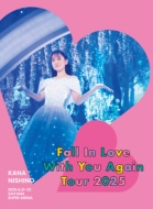 西野カナ 最新ライブBlu-ray＆DVD「Kana Nishino Fall In Love With