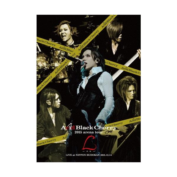 Acid Black Cherry 2015 arena tour L-エル- ［3Blu-ray Disc+2CD