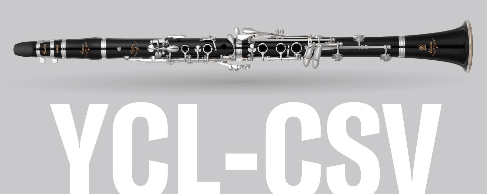 ヤマハ | YCL-CSV / YCL-CSVA - クラリネット - 概要
